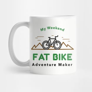 My Weekend Fat Bike Adventure Maker Mug